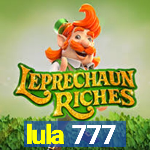 lula 777